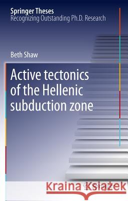 Active Tectonics of the Hellenic Subduction Zone Shaw, Beth 9783642208034 Springer