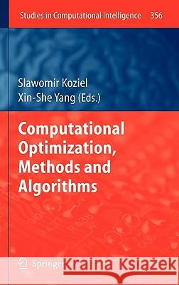 Computational Optimization, Methods and Algorithms Slawomir Koziel Xin-She Yang 9783642208584 Not Avail