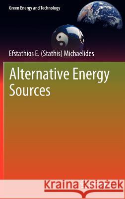 Alternative Energy Sources Efstathios E Michaelides 9783642209505