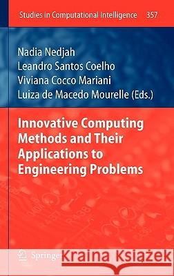 Innovative Computing Methods and Their Applications to Engineering Problems Nedjah, Nadia 9783642209574