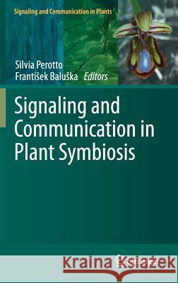 Signaling and Communication in Plant Symbiosis Silvia Perotto Franti Ek Bal 9783642209659 Springer