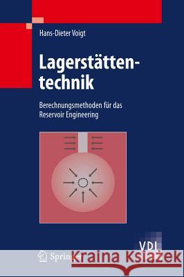 Lagerstättentechnik: Berechnungsmethoden Für Das Reservoir Engineering Voigt, Hans-Dieter 9783642210129