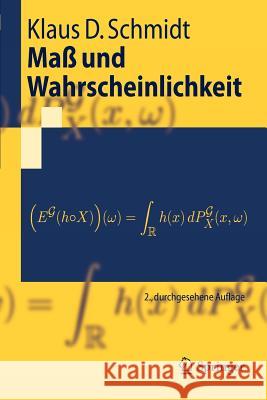 Maß Und Wahrscheinlichkeit Schmidt, Klaus D. 9783642210259 Springer, Berlin