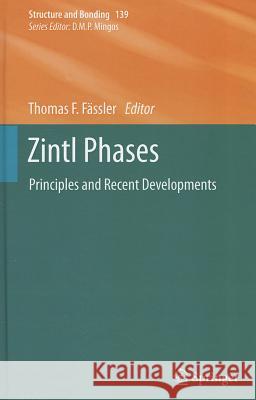 Zintl Phases: Principles and Recent Developments Fässler, Thomas F. 9783642211492 Not Avail