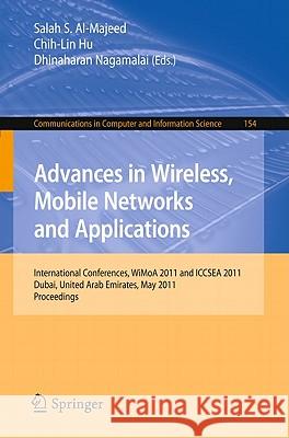 Advances in Wireless, Mobile Networks and Applications: International Conferences, Wimoa 2011 and Iccsea 2011, Dubai, United Arab Emirates, May 25-27, Al-Majeed, Salah S. 9783642211522 Not Avail