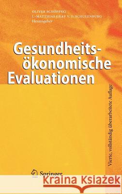 Gesundheitsökonomische Evaluationen Schöffski, Oliver 9783642216992
