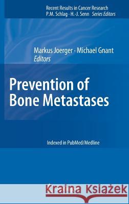 Prevention of Bone Metastases Markus Joerger Michael Gnant 9783642218910 Springer