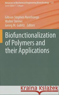 Biofunctionalization of Polymers and Their Applications Nyanhongo, Gibson Stephen 9783642219481 Springer