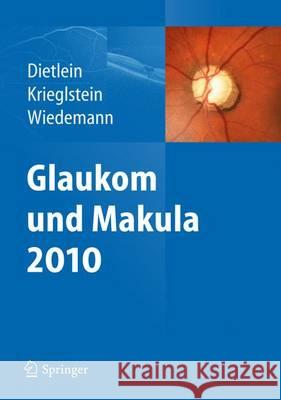 Glaukom Und Makula 2010 Dietlein, Thomas 9783642220531 Springer, Berlin