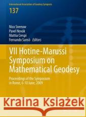 VII Hotine-Marussi Symposium on Mathematical Geodesy: Proceedings of the Symposium in Rome, 6-10 June, 2009 Sneeuw, Nico 9783642220777 Springer