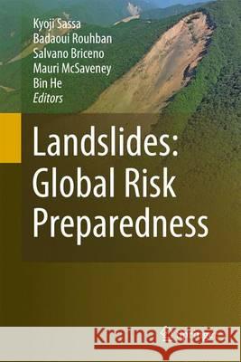 Landslides: Global Risk Preparedness Kyoji Sassa Badaoui Rouhban Salvano Briceno 9783642220869 Springer