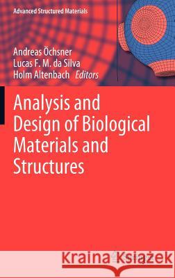 Analysis and Design of Biological Materials and Structures  9783642221309 Springer, Berlin