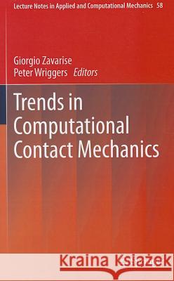 Trends in Computational Contact Mechanics Giorgio Zavarise, Peter Wriggers 9783642221668 Springer-Verlag Berlin and Heidelberg GmbH & 