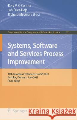 Systems, Software and Services Process Improvement: 18th European Conference, Eurospi 2011, Roskilde, Denmark, June 27-29, 2011, Proceedings Connor, Rory V. 9783642222054