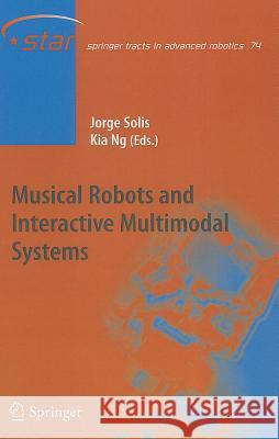 Musical Robots and Interactive Multimodal Systems Jorge Solis, Kia Ng 9783642222900 Springer-Verlag Berlin and Heidelberg GmbH & 