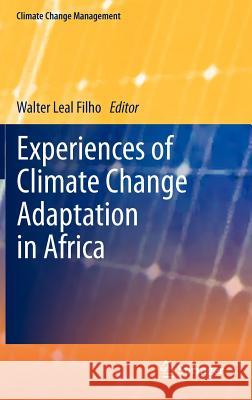 Experiences of Climate Change Adaptation in Africa Walter Lea 9783642223143 Springer