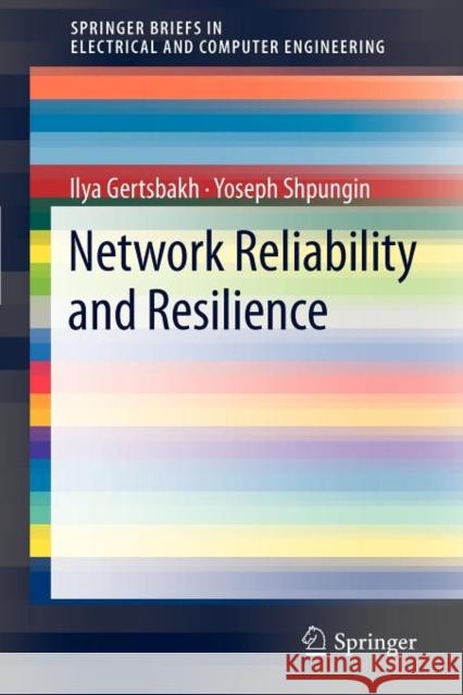 Network Reliability and Resilience Ilya Gertsbakh Yoseph Shpungin 9783642223730 Springer