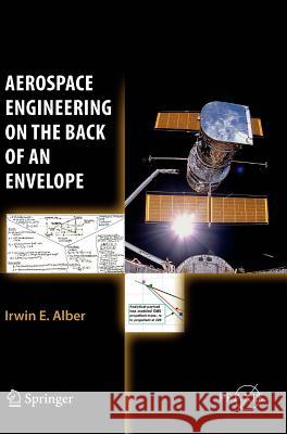 Aerospace Engineering on the Back of an Envelope Irwin E. Alber 9783642225369 Springer