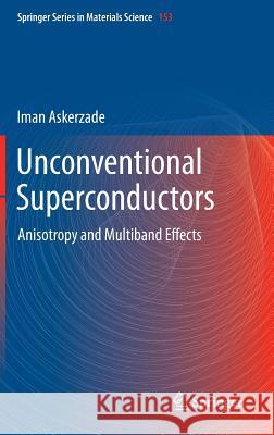 Unconventional Superconductors: Anisotropy and Multiband Effects Askerzade, Iman 9783642226519 Springer