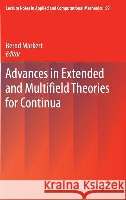 Advances in Extended and Multifield Theories for Continua  9783642227370 Springer, Berlin