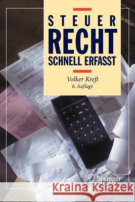 Steuerrecht - Schnell Erfasst Kreft, Volker 9783642229329 Springer, Berlin