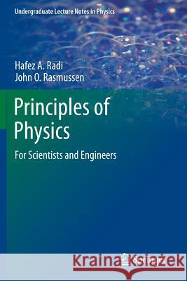 Principles of Physics: For Scientists and Engineers Radi, Hafez A. 9783642230257