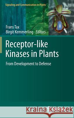 Receptor-Like Kinases in Plants: From Development to Defense Tax, Frans 9783642230431 Springer