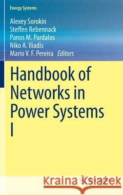 Handbook of Networks in Power Systems I Panos M. Pardalos Steffen Rebennack Mario V. F. Pereira 9783642231926