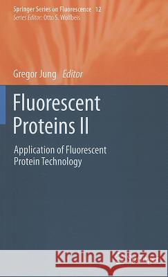 Fluorescent Proteins II: Application of Fluorescent Protein Technology Gregor Jung 9783642233760 Springer-Verlag Berlin and Heidelberg GmbH & 