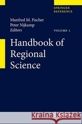 Handbook of Regional Science Manfred M. Fischer Peter Nijkamp 9783642234293 Springer