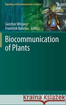 Biocommunication of Plants G. Nther Witzany Franti Ek Bal 9783642235238 Springer