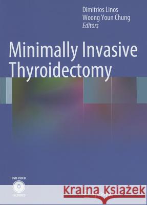 Minimally Invasive Thyroidectomy [With DVD] Linos, Dimitrios 9783642236952