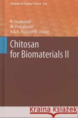 Chitosan for Biomaterials II  9783642240607 Springer, Berlin