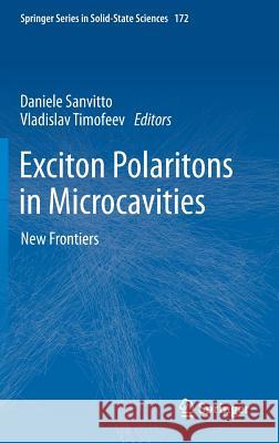 Exciton Polaritons in Microcavities: New Frontiers Daniele Sanvitto, Vladislav Timofeev 9783642241857 Springer-Verlag Berlin and Heidelberg GmbH & 
