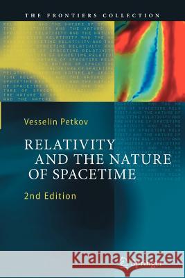 Relativity and the Nature of Spacetime Vesselin Petkov   9783642242359 Springer-Verlag Berlin and Heidelberg GmbH & 