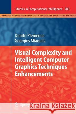 Visual Complexity and Intelligent Computer Graphics Techniques Enhancements Dimitri Plemenos, Georgios Miaoulis 9783642242366 Springer-Verlag Berlin and Heidelberg GmbH & 