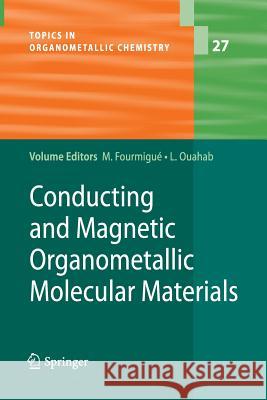 Conducting and Magnetic Organometallic Molecular Materials Marc Fourmigu Lahc Ne Ouahab 9783642242458 Springer