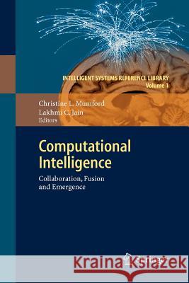 Computational Intelligence: Collaboration, Fusion and Emergence Mumford, Christine L. 9783642242625 Springer
