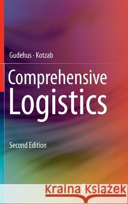 Comprehensive Logistics Timm Gudehus Herbert Kotzab 9783642243660 Springer