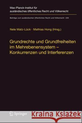 Grundrechte Und Grundfreiheiten Im Mehrebenensystem - Konkurrenzen Und Interferenzen Matz-Lück, Nele 9783642246807