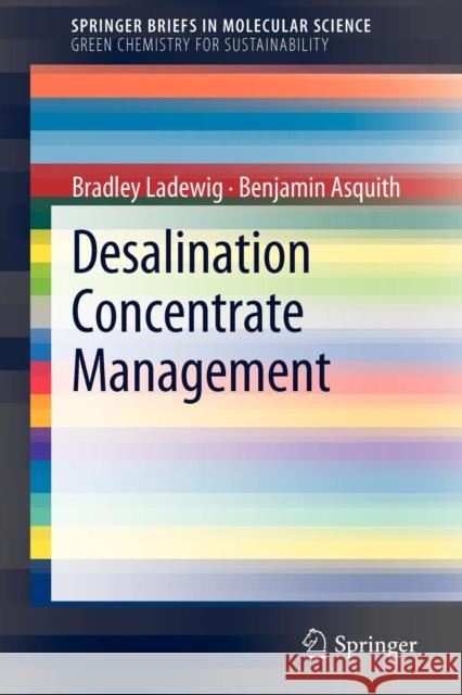 Desalination Concentrate Management Bradley Ladewig, Benjamin Asquith 9783642248511