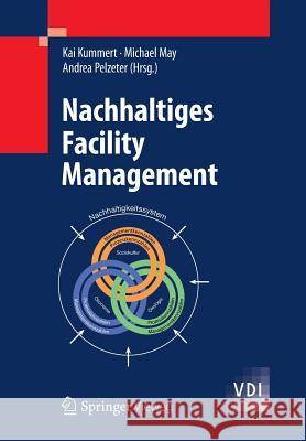 Nachhaltiges Facility Management Kai Kummert Michael May Andrea Pelzeter 9783642248900 Springer