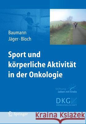 Sport Und Körperliche Aktivität in Der Onkologie Baumann, Freerk 9783642250651 Springer
