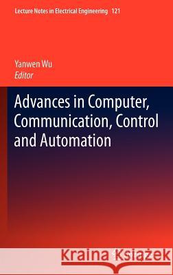 Advances in Computer, Communication, Control and Automation  9783642255403 Springer, Berlin