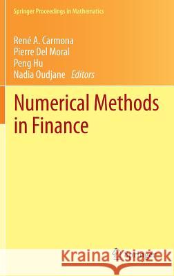 Numerical Methods in Finance: Bordeaux, June 2010 Carmona, René 9783642257452 Springer