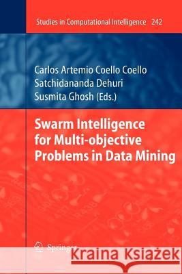 Swarm Intelligence for Multi-Objective Problems in Data Mining Coello Coello, Carlos 9783642260537