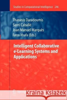 Intelligent Collaborative E-Learning Systems and Applications Daradoumis, Thanasis 9783642260544