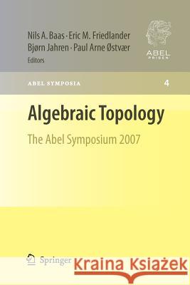 Algebraic Topology: The Abel Symposium 2007 Baas, Nils 9783642260681 Springer, Berlin
