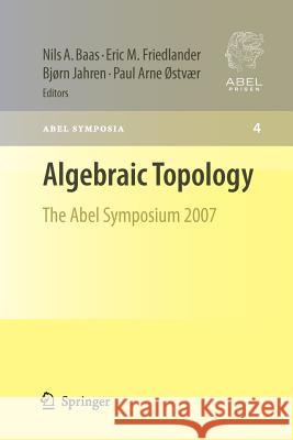 Algebraic Topology: The Abel Symposium 2007 Baas, Nils 9783642260681