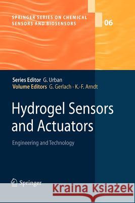 Hydrogel Sensors and Actuators: Engineering and Technology Gerlach, Gerald 9783642260841